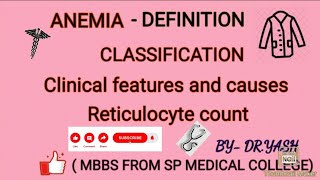 APPROACH TO ANEMIA  DEFINITION CLINICAL FEATURES CLASSIFICATION RETICULOCYTE COUNT [upl. by Dlorah]