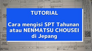 Tutorial cara mengisi NENMATSU CHOUSEI  SPT Tahunan di JEPANG ‼️nenmatsuchousei gensen [upl. by Atilemrac]