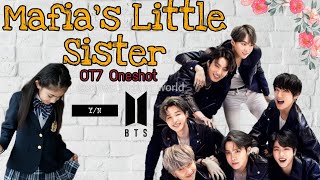 • BTS FF  Mafias Little Sister  OT7  Oneshot  Read the Description • [upl. by Ynneg309]