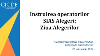 Instruirea operatorilor SIAS Alegeri2024 limba română [upl. by Stultz]