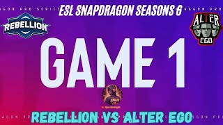 ALTER EGO VS REBELLION GAME 1 ‼️ESL SNAPDRAGON PRO SERIES SEASON 6 [upl. by Kcirdes161]