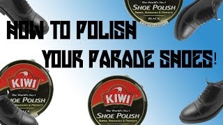 How to polish parade shoes [upl. by Gabor]