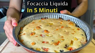 FOCACCIA LIQUIDA in 5 MINUTI basta 1 cucchiaio 🥄 [upl. by Fermin]