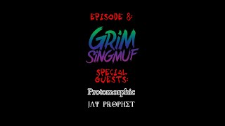 Episode 08 Grim Singmuf [upl. by Adnuhser598]