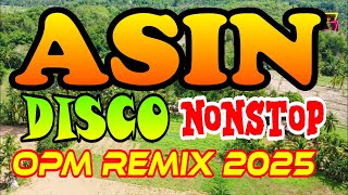 Best Of Asin Opm Hits Song 🔥 Disco Nonstop Remix 2024 💥 Disco Mix 2025 💥 Dj Amboy Obrero [upl. by Lemuela]