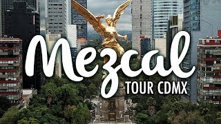 Mezcal CDMX qué hacer en la Ciudad de México II [upl. by Normalie75]