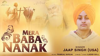 Mera Baba Nanak  Official Video  Jaap Singh USA  Latest punjabi Song 2023 [upl. by Halehs]