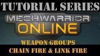 MechWarrior Online Tutorial  How to set up Firing Groups Chain Fire and Link Fire [upl. by Melena]