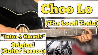 Choo Lo  The Local Train  Guitar Lesson  Intro amp Chords  Aalas Ka Pedh [upl. by Analli703]