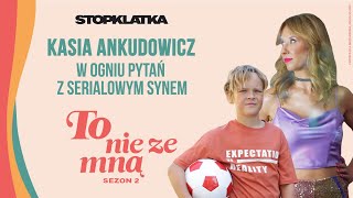 Kasia Ankudowicz w ogniu pytań z serialowym synem I To nie ze mną [upl. by Domeniga]