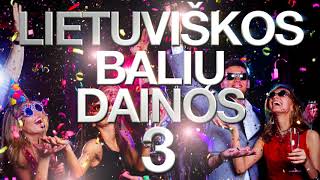 BALIŲ DAINOS VAKARĖLIAMS  MIX Vol3 [upl. by Burchett8]