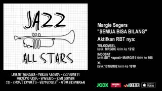 MARGIE SEGERS  Semua Bisa Bilang Jazz All Stars  Audio Version [upl. by Hasina81]