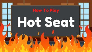 How To Play Hot Seat  Fun Classroom Game [upl. by Ellertnom84]