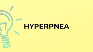 What is the meaning of the word HYPERPNEA [upl. by Noelopan]