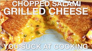 Chopped Salami Grilled Cheese  You Suck at Cooking episode 93 [upl. by Ahtnamas]