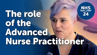 The Role of The Advanced Nurse Practitioner at NHS 24 [upl. by Jacquelin106]