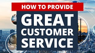 How to Provide Great Customer Service to Get More Clients in 2023 [upl. by Trescha]