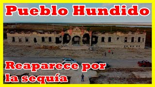 Una presa INUNDO este PUEBLO y la gente tuvo que abandonarlo  Viejo Padilla Tamaulipas [upl. by Paugh]