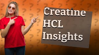 Is creatine hcl bad for you [upl. by Carlin]