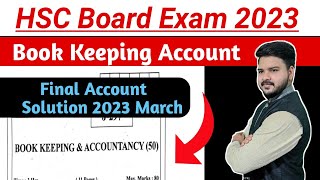 12th Class  Bk Account Questions Paper Solution 2023 Board  Final Account Solution [upl. by Aihsem]