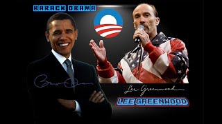 LEE GREENWOOD GOD BLESS THE USA ANTITRUMP PRO BARACK OBAMA REAL AMERICAN VERSION [upl. by Keynes]