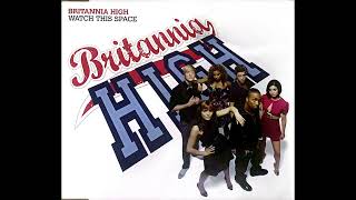 Britannia High  Watch This Space Radio Mix [upl. by Ecydnac942]