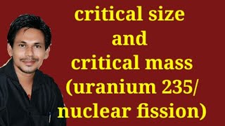 critical mass critical mass in hindi critical mass in nuclear fissioncritical size [upl. by Alad934]