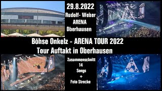 Böhse Onkelz  Arena Tour 2022  2982022  Tour Auftakt Live Rudolf WeberARENA in Oberhausen [upl. by Lorak]