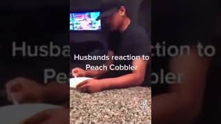 Husband’s Reaction To Peach Cobbler [upl. by Ahsienot61]