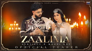 Zaalima Teaser  DYSTINCT  Shreya Ghoshal  Mouni Roy  Rajat Nagpal  Rana Sotal  Anshul Garg [upl. by Murdoch604]