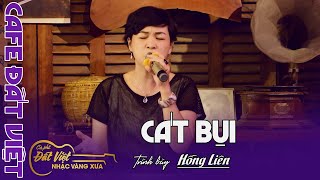 Cát Bụi  St  Trịnh Công Sơn  Hồng Liên  Cafe Đất Việt [upl. by Mort]