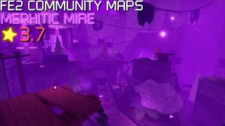 FE2 Community Maps  Mephitic Mire Hard [upl. by Eadrahc369]