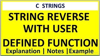 C PROGRAM FOR REVERSE STRING USING USER DEFINED FUNCTION [upl. by Neale]