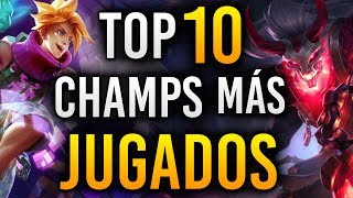 TOP 10 Campeones MAS USADOS de LEAGUE OF LEGENDS  Guía LOL S10 [upl. by Olumor]