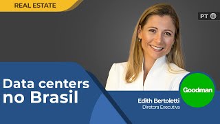 Edith Bertoletti Goodman quotBrasil pode ser o celeiro de data centers para o mundoquot  PT 🌐 [upl. by Qiratla777]