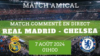 REAL MADRID  CHELSEA Match Amical  Tournée USA  commenté en direct PAS DE DIFFUSION [upl. by Lamphere337]