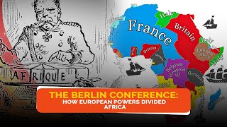 The Berlin Conference How European Colonizers Divided Africa Like A Cake [upl. by Hareenum375]