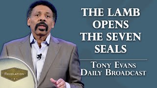 The Seven Seals of Revelation and What They Mean for Us Today  Tony Evans Daily Broadcast [upl. by Ecnahoy]