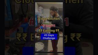 Day 11  Cloud Kitchen Earning  love shorts shortvideo trending youtube youtubeshorts reel [upl. by Atinev]