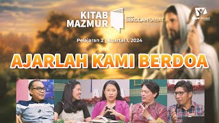 Sekolah Sabat Dewasa  Ajarlah Kami Berdoa  Pelajaran 2 Kuartal I 2024 [upl. by Handbook]