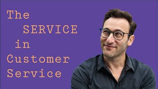 The SERVICE in Customer Service  Simon Sinek [upl. by Corty340]