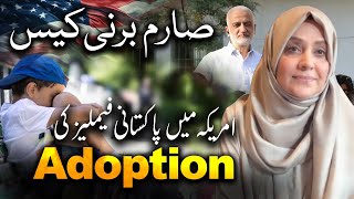 Sarim Burney Case  Adoption of Pakistani Families in America  Islam with Aisha [upl. by Milah699]