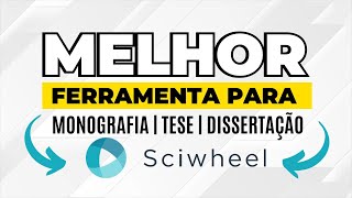 Sciwheel Ferramenta para fazer Monografia Teses e Dissertações  Tutorial Completo [upl. by Naerb]