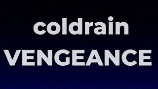 Coldrain  VENGEANCE Lyrics [upl. by Amble]