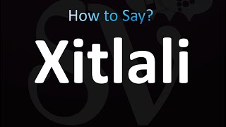 How to Pronounce Xitlali [upl. by Andrien]