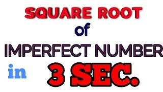 SQUARE ROOT OF IMPERFECT NUMBERS in 3 seconds [upl. by Frere217]