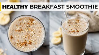 BANANA BREAKFAST SMOOTHIE  with peanut butter amp oatmeal [upl. by Loring]