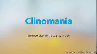 How to pronounce Clinomania  the names of weird syndromes [upl. by Esiocnarf]