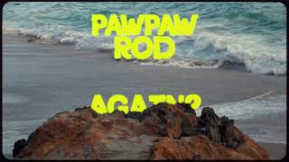 PawPaw Rod  Again Official Video [upl. by Xavler]