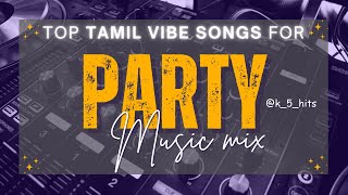 Tamil party vibe songs  Tamil dj songs Tamil bass booted songs  Top item songs jukebox [upl. by Minny9]